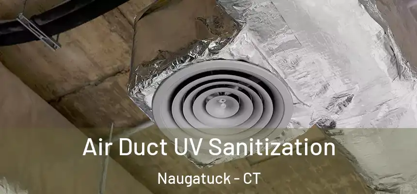  Air Duct UV Sanitization Naugatuck - CT