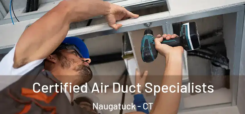 Certified Air Duct Specialists Naugatuck - CT